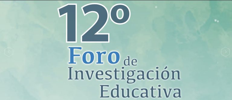 Asiste y participa en el XII Foro de Investigación Educativa