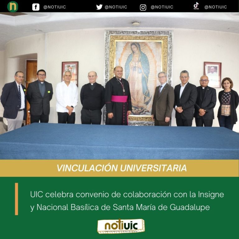 UIC celebra convenio de colaboración con la Insigne y Nacional Basílica de Santa María de Guadalupe