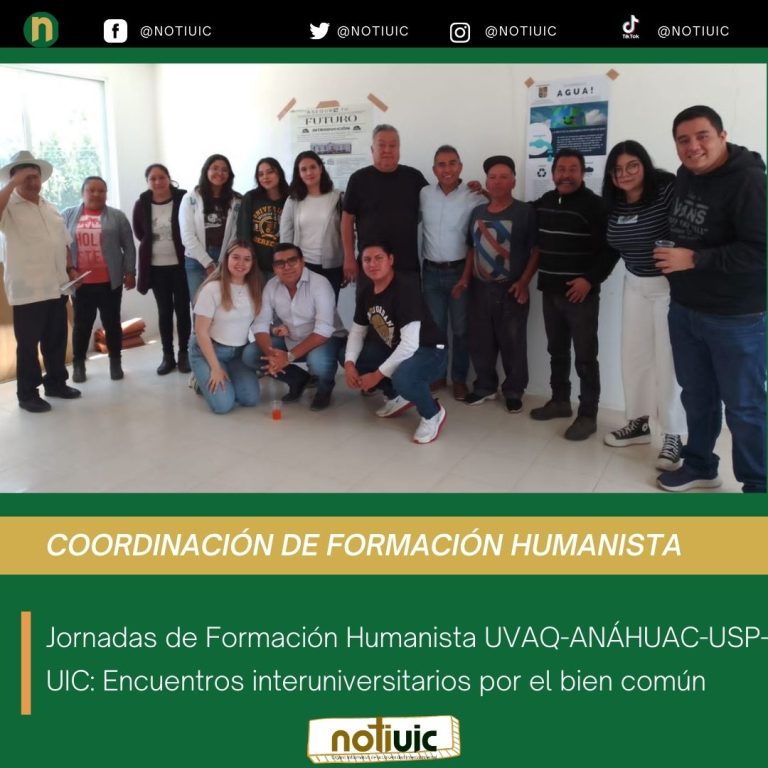 Jornadas de Formación Humanista UVAQ-ANÁHUAC-USP-UIC: Encuentros interuniversitarios por el bien común