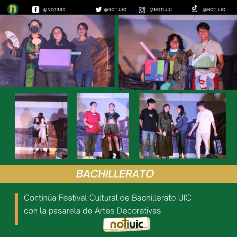 Continúa Festival Cultural de Bachillerato UIC con la pasarela de Artes Decorativas