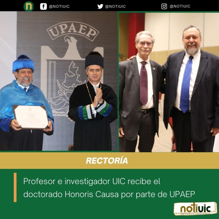 Profesor e investigador UIC recibe el doctorado Honoris Causa por parte de UPAEP